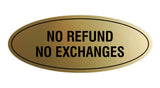 Signs ByLITA Oval No Refund No Exchanges Sign