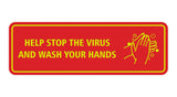 Standard Help Stop The Virus And Wash Your Hands Sign