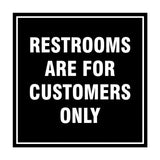 Signs ByLITA Square Restrooms Are For Customers Only Sign with Adhesive Tape, Mounts On Any Surface, Weather Resistant, Indoor/Outdoor Use