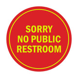 Signs ByLITA Circle Sorry No Public Restroom Sign