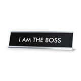 I AM THE BOSS Novelty Desk Sign