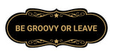 Designer Be Groovy or Leave Wall or Door Sign