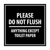Signs ByLITA Square Please Do Not Flush Anything Except Toilet Paper Sign with Adhesive Tape, Mounts On Any Surface, Weather Resistant, Indoor/Outdoor Use