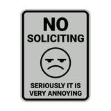 Portrait Round No Soliciting Seriously it is Very Annoying Wall or Door Sign