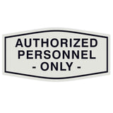 Fancy Authorized Personnel Only Sign