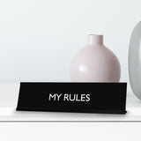 MY RULES Novelty Desk Sign
