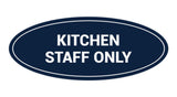 Signs ByLITA Oval Kitchen Staff Only Sign