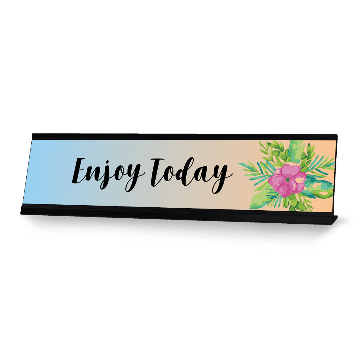 Enjoy Today, Floral Designer Series Desk Sign, Novelty Nameplate (2 x 8")