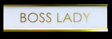 Boss Lady Novelty Desk Sign