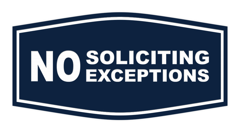 Fancy No Soliciting No Exceptions Sign
