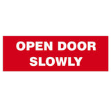 Basic OPEN DOOR SLOWLY Sign