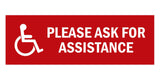 Signs ByLITA Basic Wheelchair Please Ask For Assistance Sign with Adhesive Tape, Mounts On Any Surface, Weather Resistant, Indoor/Outdoor Use