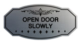 Victorian Open Door Slowly Sign