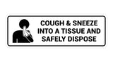 Signs ByLITA Standard Cough & Sneeze Into A Tissue And Safely Dispose Sign