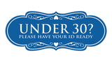 Designer Under 30? Please Have Your ID Ready Wall or Door Sign