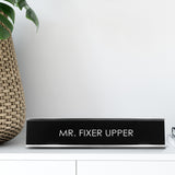 Mr. Fixer Upper Novelty Desk Sign