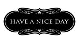Designer Have a Nice Day Wall or Door Sign