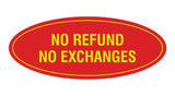 Signs ByLITA Oval No Refund No Exchanges Sign