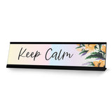 Keep Calm Designer Series Desk Sign, Novelty Nameplate (2 x 8")