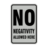 Portrait Round No Negativity Allowed Here Sign