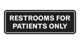 Signs ByLITA Standard Restrooms For Patients Only Sign