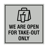 Signs ByLITA Square We Are Open For Take-Out Only Sign