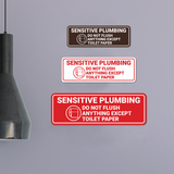 Standard Sensitive Plumbing Do Not Flush Anything Except Toilet Paper Wall or Door Sign