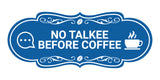 Designer No Talkee Before Coffee Wall or Door Sign