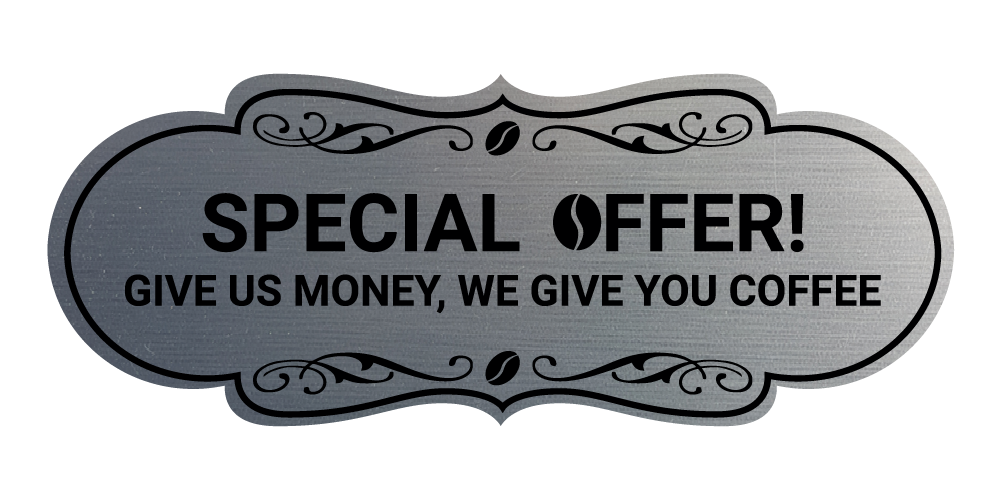 Designer Give us money, we give you coffee Wall or Door Sign