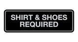 Signs ByLITA Standard Shirt & Shoes Required Sign