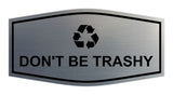 Fancy Don't Be Trashy Wall or Door Sign