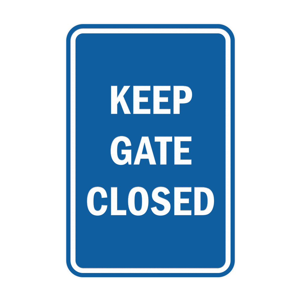 Portrait Round Keep Gate Closed Sign