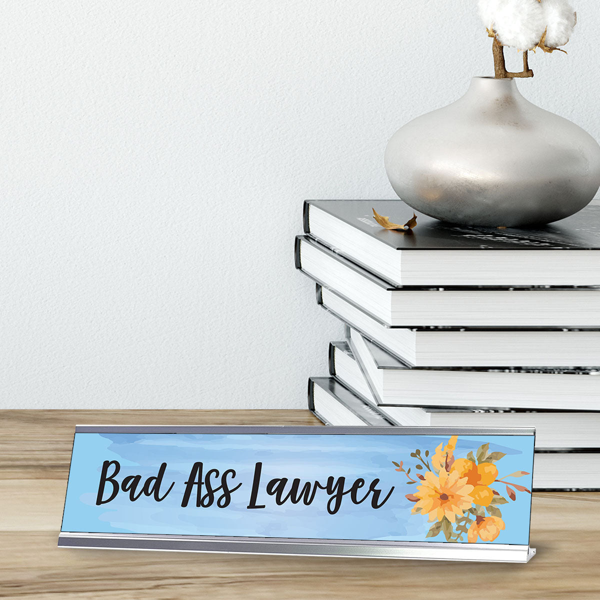 Bad Ass Lawyer, Floral Designer Office Gift Desk Sign (2 x 8")