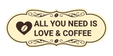 Designer All You Need is Love & Coffee Wall or Door Sign