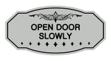 Victorian Open Door Slowly Sign