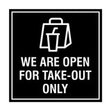 Signs ByLITA Square We Are Open For Take-Out Only Sign