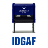 IDGAF Self Inking Rubber Stamp