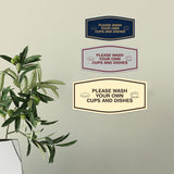 Fancy Please Wash Your Own Cups and Dishes Wall or Door Sign