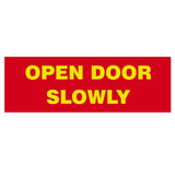 Basic OPEN DOOR SLOWLY Sign