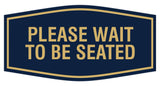 Signs ByLITA Fancy Please Wait To Be Seated Sign
