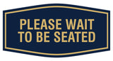 Signs ByLITA Fancy Please Wait To Be Seated Sign