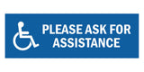 Signs ByLITA Basic Wheelchair Please Ask For Assistance Sign with Adhesive Tape, Mounts On Any Surface, Weather Resistant, Indoor/Outdoor Use