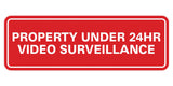 Standard Property Under 24 Video Surveillance Sign