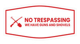 Fancy No Trespassing We have Guns and Shovels Wall or Door Sign