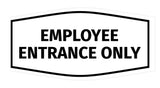 Fancy Employee Entrance Only Sign