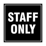 Signs ByLITA Square Staff Only Sign