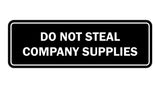 Standard Do Not Steal Company Supplies Sign