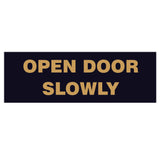 Basic OPEN DOOR SLOWLY Sign