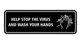 Standard Help Stop The Virus And Wash Your Hands Sign