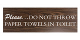 Signs ByLITA Basic Please do not throw paper towels in toilet Sign with Adhesive Tape, Mounts On Any Surface, Weather Resistant, Indoor/Outdoor Use